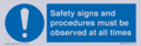 safety-signs-and-procedures-must-be-observed-at-all-times~